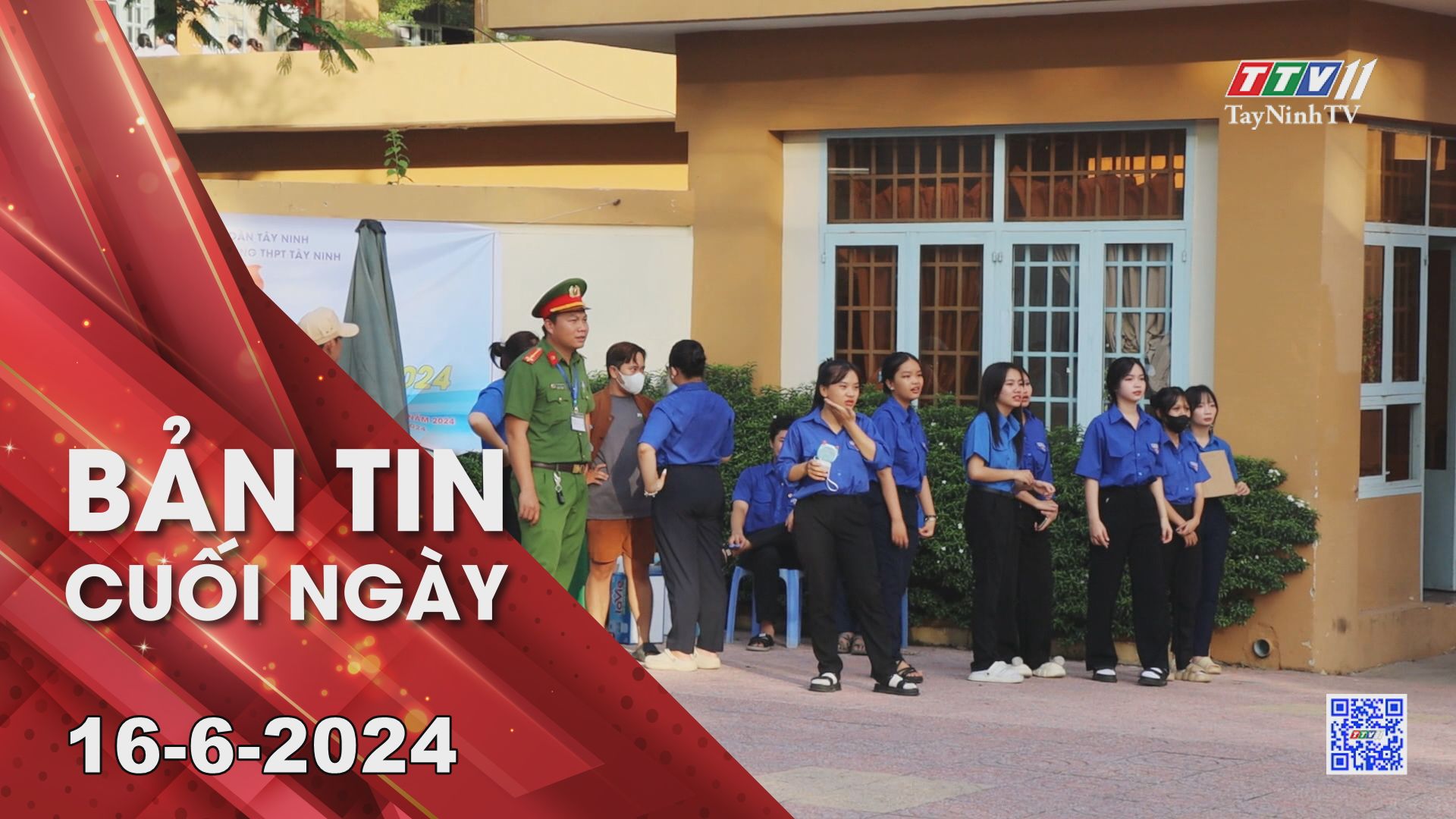 Bản tin cuối ngày 16-6-2024 | Tin tức hôm nay | TayNinhTV